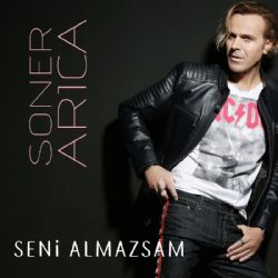 Soner Arıca Seni Almazsam