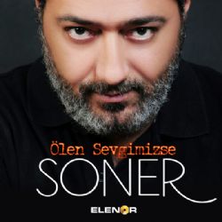 Soner Olgun Ölen Sevgimizse