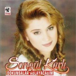 Songül Karlı Dokunsalar Ağlayacağım