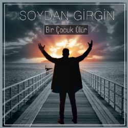 Soydan Girgin Bir Çocuk Ölür