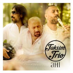 Taksim Trio Ahi