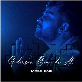 Tamer Sarı Gidersen Beni De Al