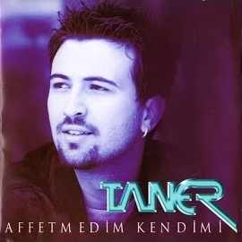 Taner Affetmedim Kendimi