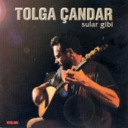 Tolga Çandar Sular Gibi