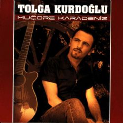 Tolga Kurtoğlu Muçore