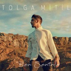 Tolga Mitil Ben Seninle