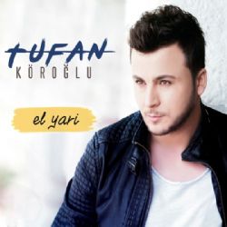 Tufan Köroğlu El Yari