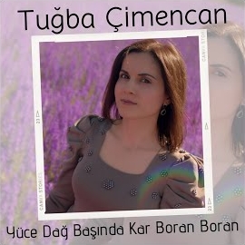 Tuğba Çimencan Yüce Dağ Başında Kar Boran Boran