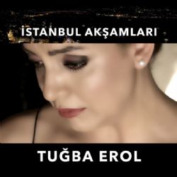 Tuğba Erol İstanbul Akşamları