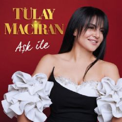 Tülay Maciran Aşk İle