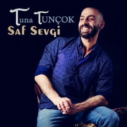 Tuna Tunçok Saf Sevgi