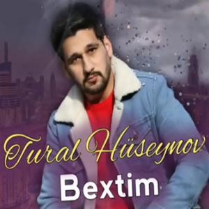 Tural Hüseynov Bextim