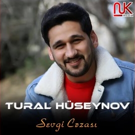 Tural Hüseynov Sevgi Cezası