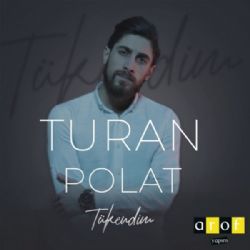 Turan Polat Tükendim