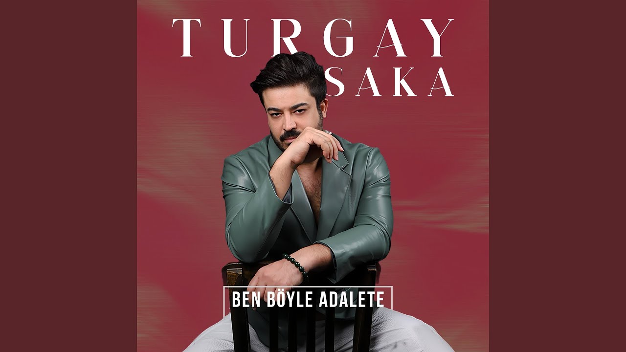 Turgay Saka Ben Böyle Adalete