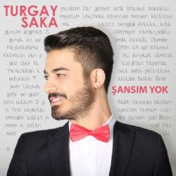 Turgay Saka Şansım Yok