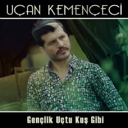 Uçan Kemençeci Gençlik Uçtu Kuş Gibi