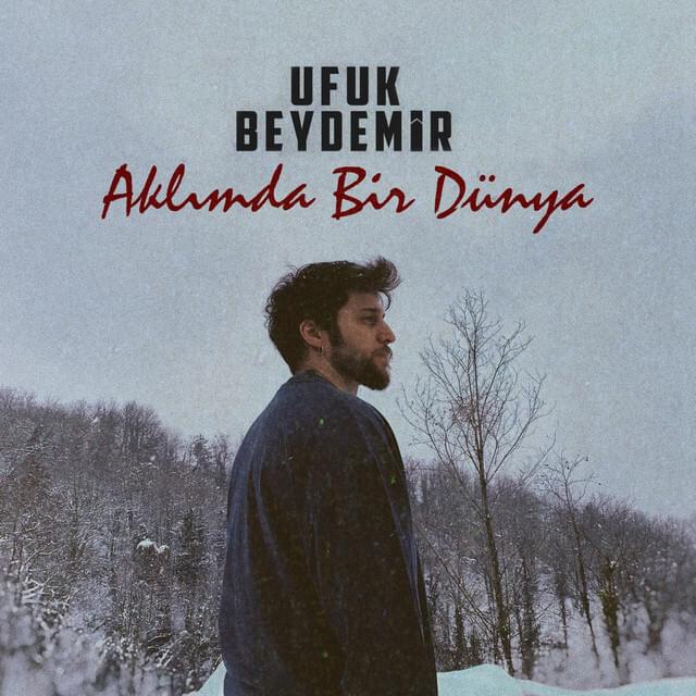 Ufuk Beydemir Aklımda Bir Dünya