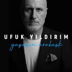 Ufuk Yıldırım Yaşasın Arabesk