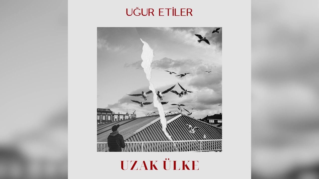 Uğur Etiler Uzak Ülke