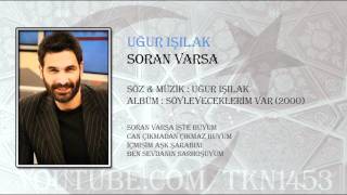 Uğur Işılak Aslımızı Soran Sorsun