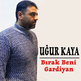 Uğur Kaya Bırak Beni Gardiyan