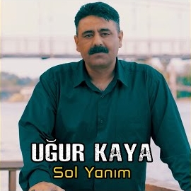 Uğur Kaya Sol Yanım