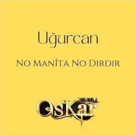 Uğurcan No Manita No Dırdır