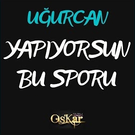 Uğurcan Yapıyorsun Bu Sporu