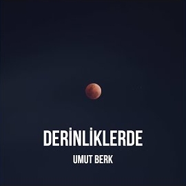 Umut Berk Derinliklerde