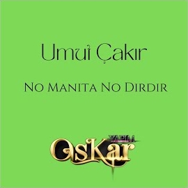 Umut Çakır No Manita No Dırdır