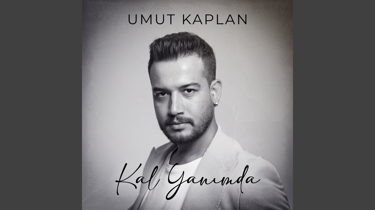 Umut Kaplan Kal Yanımda