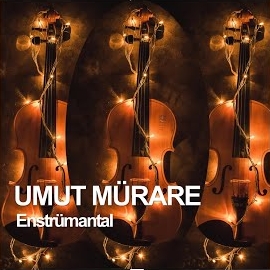 Umut Mürare Enstrümantal