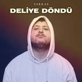 Vakkas Deliye Döndü