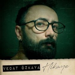 Vedat Özkaya Hikaye