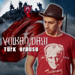 Volkan Dayı Türk Ordusu