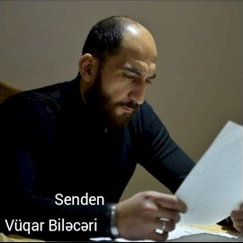 Vüqar Bileceri Senden