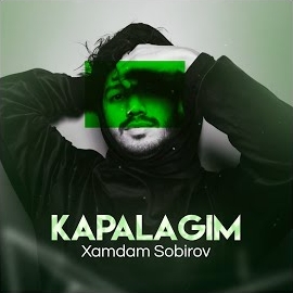 Xamdam Sobirov Kapalagim