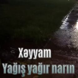 Xeyyam Yağış Yağır Narın