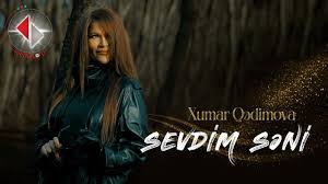 Xumar Qedimova Sevdim Seni