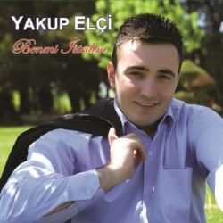 Yakup Elçi Ben Mi İstedim