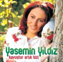 Yasemin Yıldız Kavuştur Artık Bizi