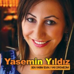 Yasemin Yıldız Sen Yarim İdun