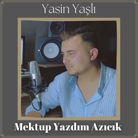 Yasin Yaşlı Mektup Yazdım Azıcık