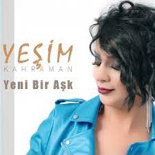 Yeşim Kahraman Yeni Bir Aşk