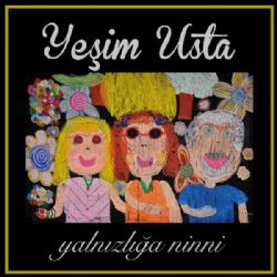 Yeşim Usta Yalnızlığa Ninni