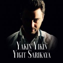 Yiğit Sarıkaya Yakın Yıkın