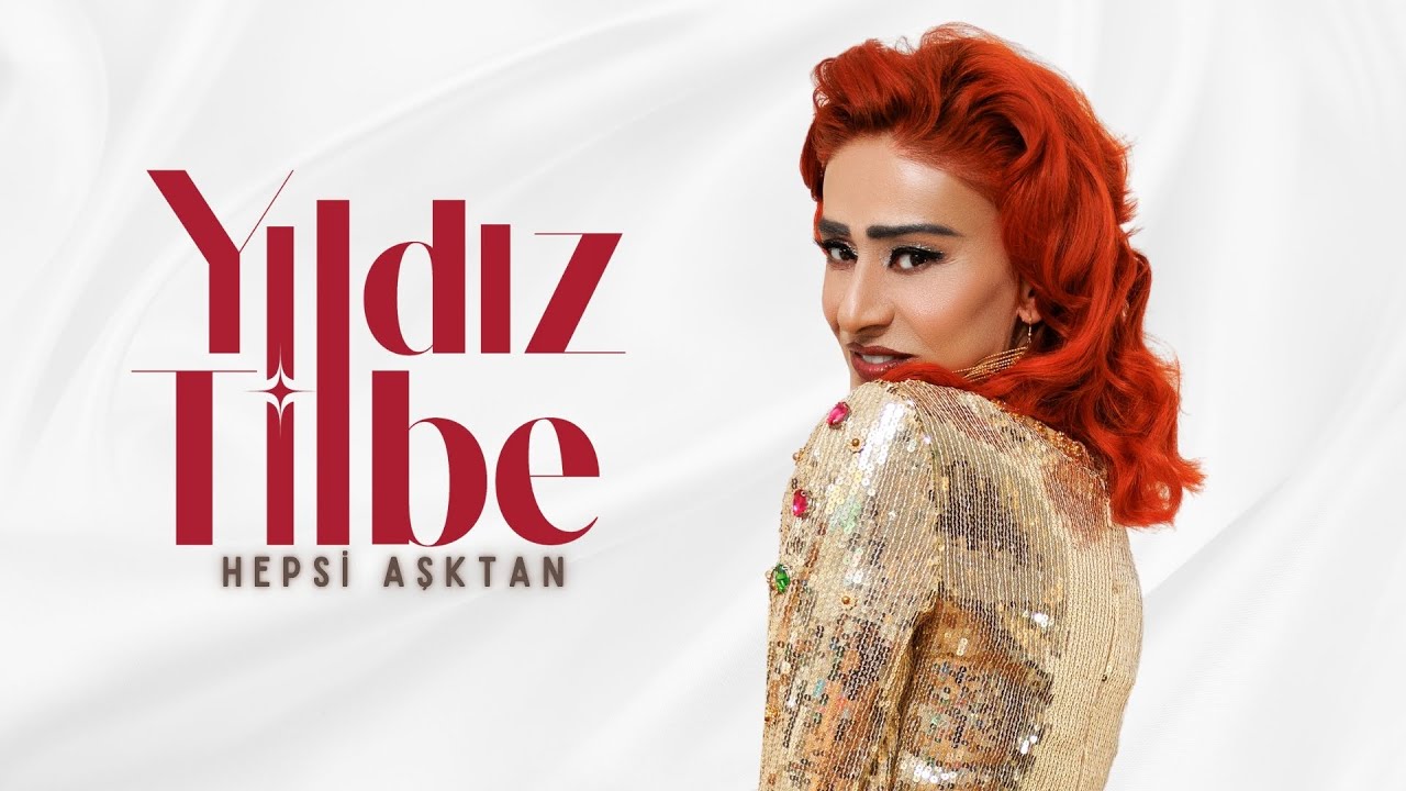 Yıldız Tilbe Hepsi Aşktan