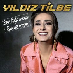 Yıldız Tilbe Sen Aşk Mısın Sevda Mısın