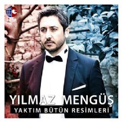 Yılmaz Mengüş Yaktım Bütün Resimleri